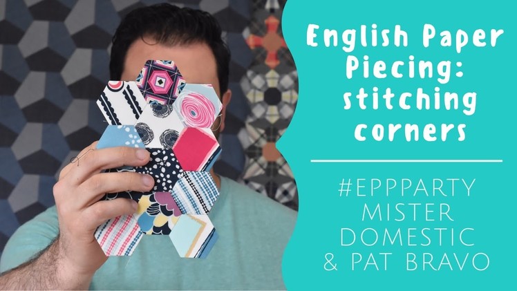 English Paper Piecing: Stitching Corners with Mister Domestic