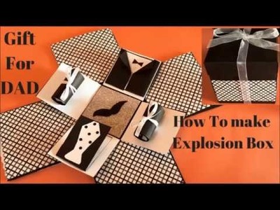 Explosion box | diy  gift for dad from daughter | exploding box diy