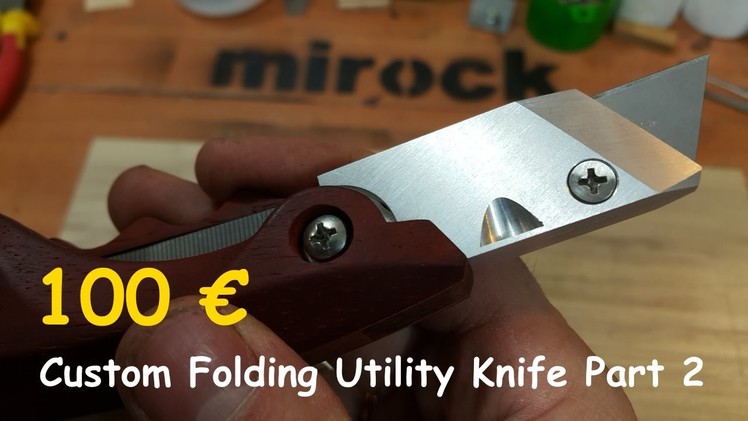 Homemade Folding Utility Knife Part 2