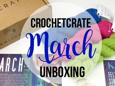 Introducing CrochetCrate!  Unboxing, Giveaway and Review! Episode 402