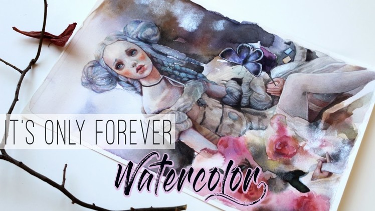 It's only forever. WATERCOLOR PAINTING