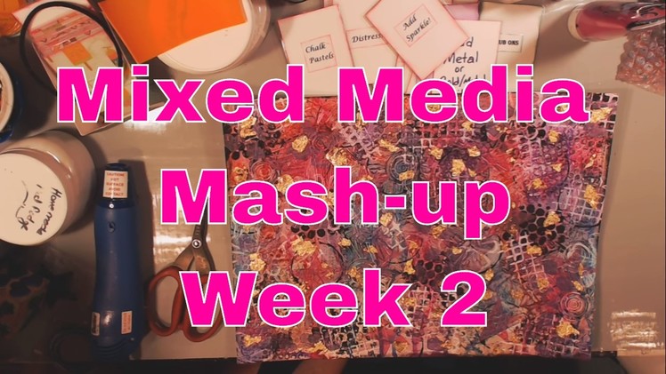 Live Stream: Mixed Media Mash-Up - Week 2