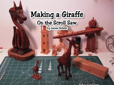 Making a 3D Giraffe On the Scroll Saw