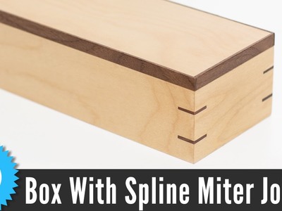 Making a Box With Splined Miter Joints
