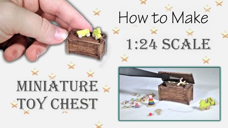 Miniature Toy Chest Tutorial (opens and closes!) | Dollhouse | How to Make 1:24 Scale DIY