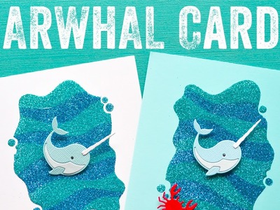 Narwhal Cards - Glitter Masking and Distress Oxide Inks