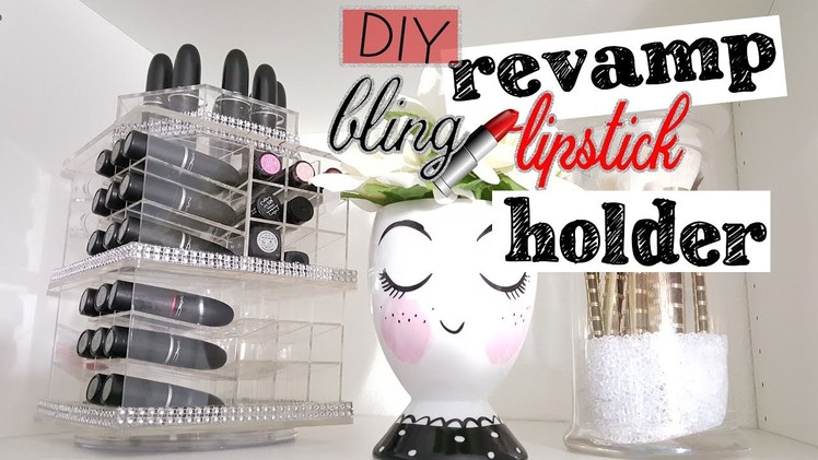 Revamp and blinged out Acrylic Lipstick holder
