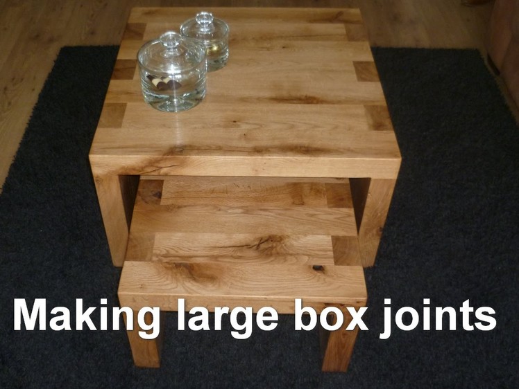 Tweakwood: Making a rustic oak coffee table set with large box joints