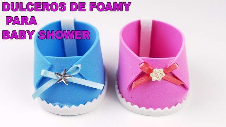 ZAPATITOS DULCEROS EN FOAMY PARA BABY SHOWER DE NIÑA Y NIÑO. Baby Shower souvenirs DIY