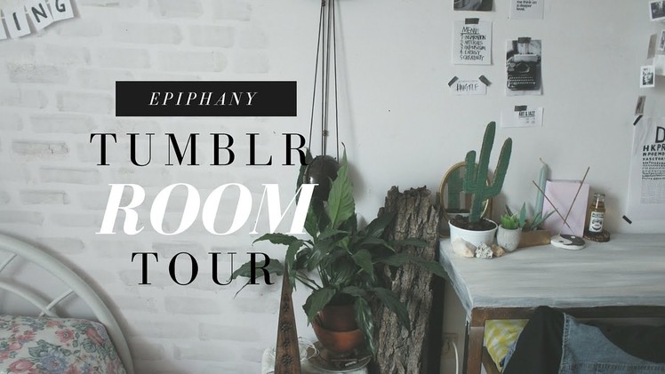 2016 Tumblr Room Tour | Epiphany ♡