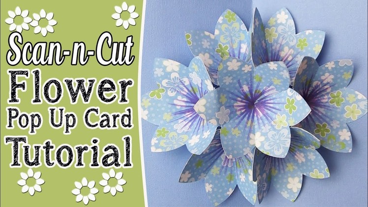 Brother ScanNCut Tutorial: Pop-Up Blooming Flower Card Tutorial in ScanNCut Canvas