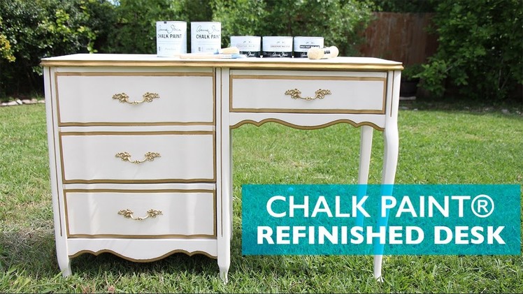 Chalk Paint® Refinished Desk | Cómo Renovar un Escritorio