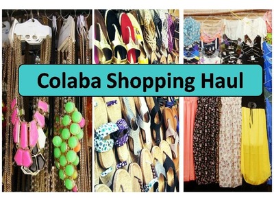 Colaba Street Shopping Haul - Bandra Mumbai