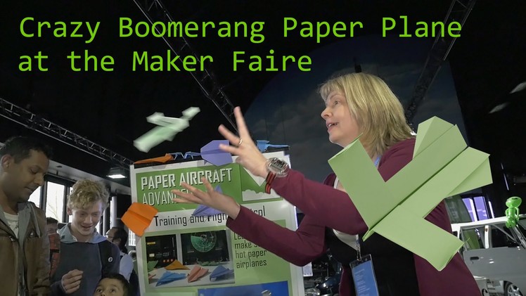 Crazy Boomerang Paper Plane at the Maker Faire: How to fold Ace Flier Paper Airplane