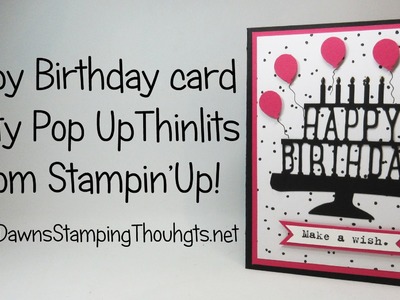 Happy Birthday card using Pop Up Thinlits from Stampin'Up!