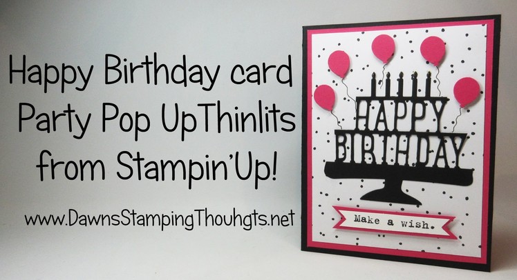 Happy Birthday card using Pop Up Thinlits from Stampin'Up!