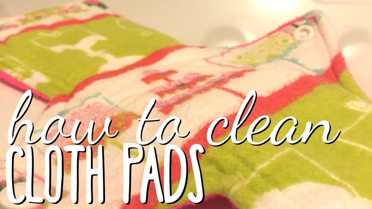 How to Clean Cloth Pads (Warning: REAL Soiled Pads)