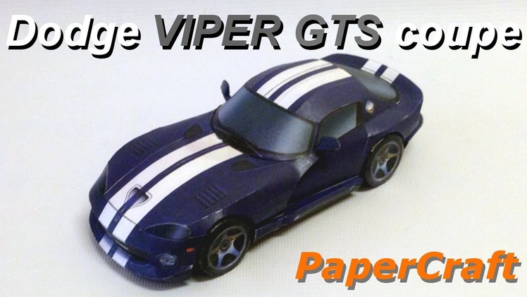 How to make a PaperCraft Viper GTS