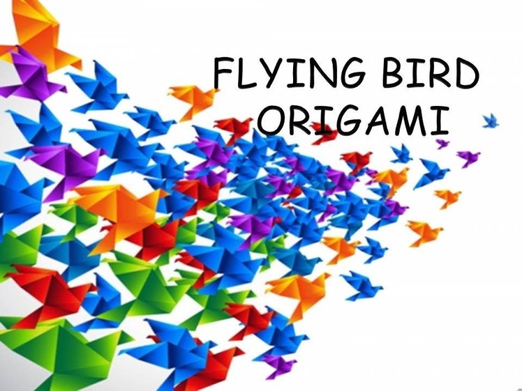 How to make Flying Bird Origami