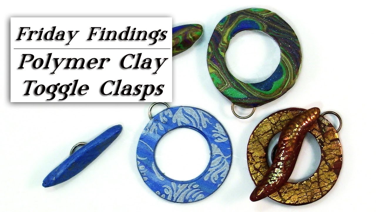 How to Make Toggle Clasps With Polymer Clay-Friday Findings Tutorial