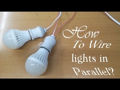 How To Wire lights in Parallel?