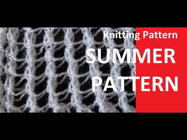 Knitting Pattern * VERY EASY SUMMER PATTERN *