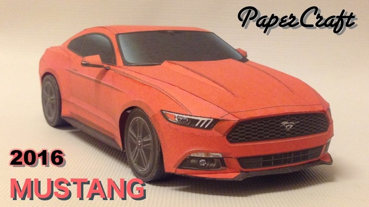 Making the Ford Mustang 2016 PaperCraft