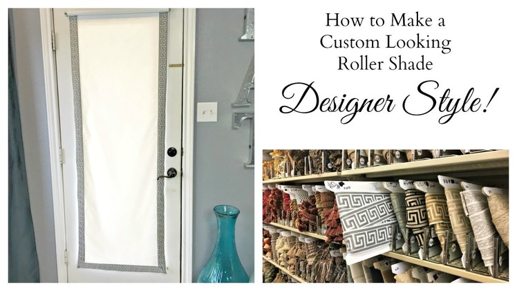 NEW!  Designer DIY:  How To Make a Custom Roller Shade