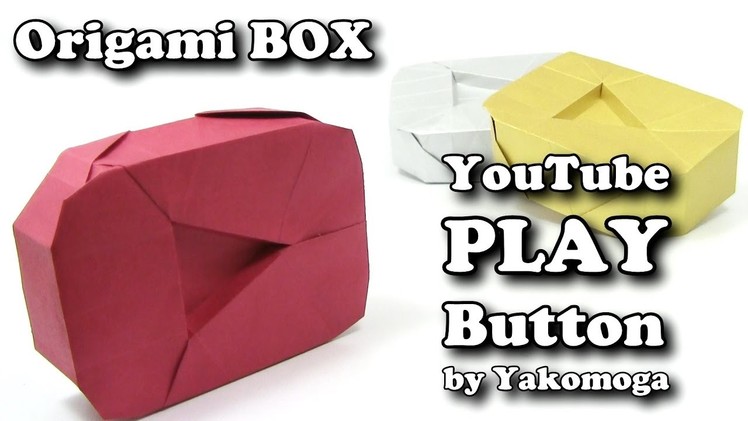 Origami YouTube PLAY BUTTON  by Yakomoga (PART 2 of 2) | BOX Origami tutorial