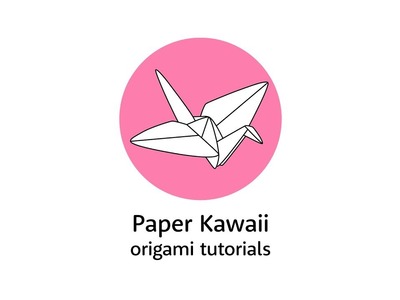 Paper Kawaii Channel Intro 2017 - Origami Tutorials & Paper Craft