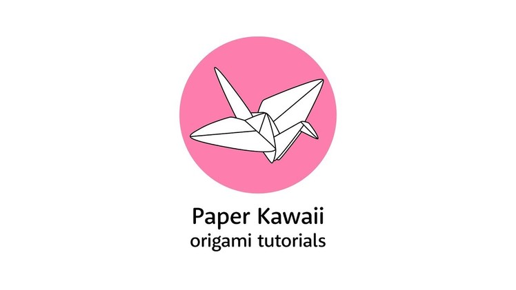 Paper Kawaii Channel Intro 2017 - Origami Tutorials & Paper Craft