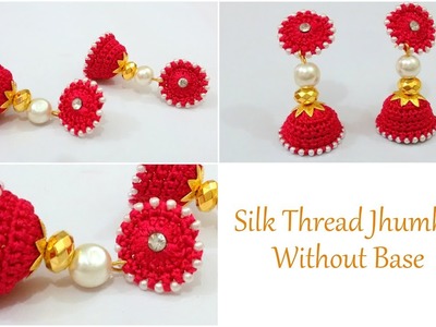 Silk Thread Jewelry | Making of Silk Thread Jhumkas Without any Base | Light Weight Jhumkas | DIY