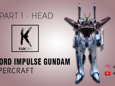 Sword Impulse Gundam Papercraft l Part 1 - Head by Kun Craft