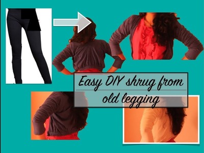 Upcycle old legging - Upcycled shrug from old legging | Repurpose old leggings