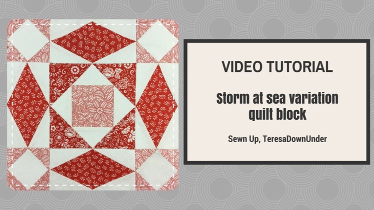 Video tutorial: quick and easy Storm at sea variation quilt block