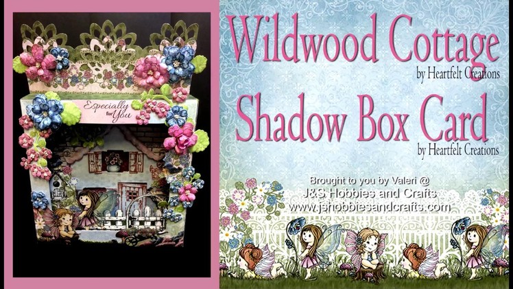 Wildwood Cottage Shadow Box Card Tutorial by Valeri at JS Hobbies and Crafts
