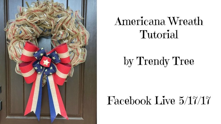2017 Minimalist Patriotic Wreath Tutorial by Trendy Tree
