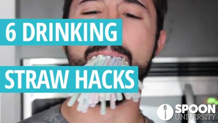 6 Drinking Straw Hacks