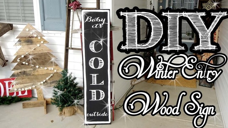 Baby It's Cold Outside Wood Entry Sign | Freehand Painting
