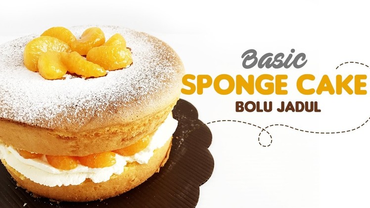 Basic Sponge Cake | Bolu Jadul Lembut tanpa SP.Baking Powder (Remake)