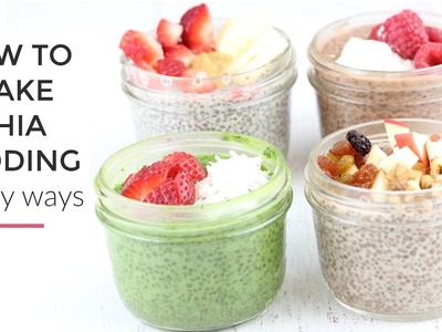 Chia Pudding Recipe 4 Ways | Healthy Breakfast Idea