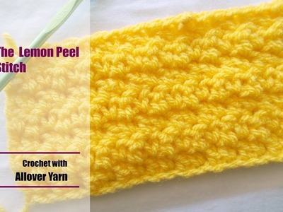 Crochet: The Lemon Peel Stitch