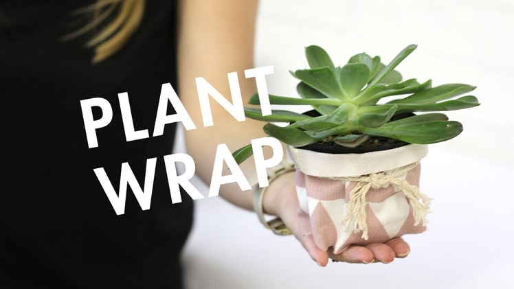 DIY Fabric Pot Plant Wrap by Zana