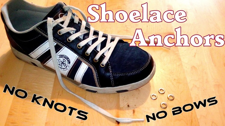 DIY Shoe Lace Anchors -  Lifehack
