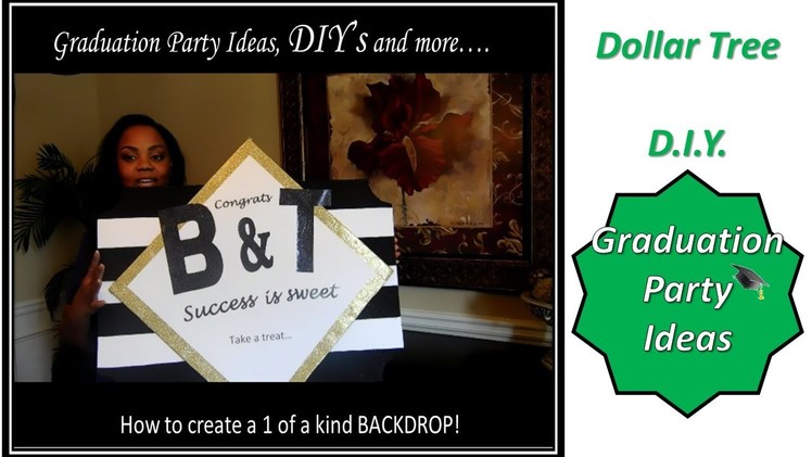 Dollar Tree DIY | Graduation Party Ideas | Dessert Table | Bry's Party Part 1