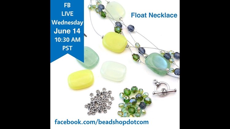 FB Live beadshop.com Float Away with Soft Flex!