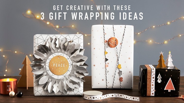 Get Creative with these 3 Wrapping Ideas