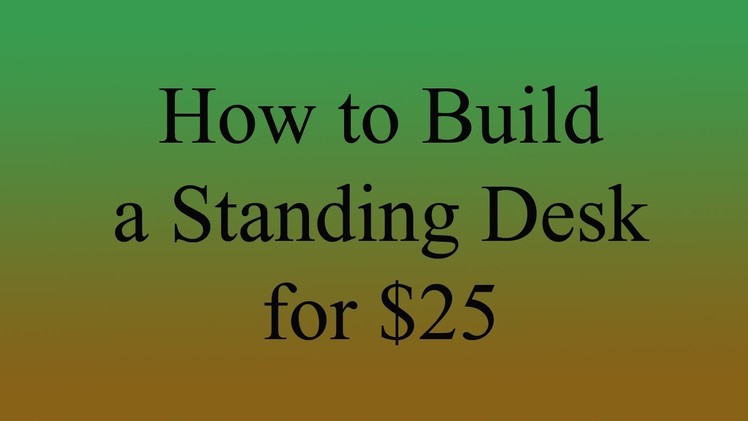 How to Build a Standing Desk for $25