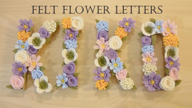 How to make felt flower letters
