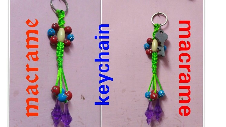 How to make macrame keychain(मायकृृम चाभी छल्ला)easy method.